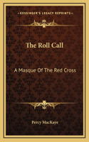 The Roll Call: A Masque Of The Red Cross