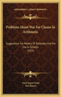 Problems About War For Classes In Arithmetic
