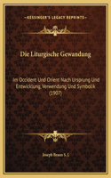 Die Liturgische Gewandung