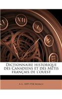 Dictionnaire Historique Des Canadiens Et Des Métis Français de l'Ouest