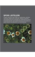 Spor Listeleri: Futbol Listeleri, New York City Maratonu, Satranc Listeleri, Spor Kulup Listeleri, Sporcu Listeleri(Turkish)