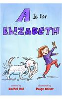 Is for Elizabeth