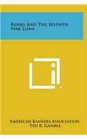 Banks and the Seventh War Loan