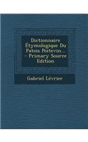 Dictionnaire Étymologique Du Patois Poitevin...