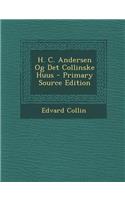 H. C. Andersen Og Det Collinske Huus