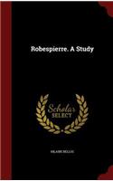 Robespierre. A Study: (English)