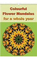 Colourful Flower Mandalas for a Whole Year 2018