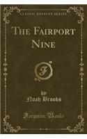 The Fairport Nine (Classic Reprint): (English)
