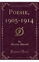 Poesie, 1905-1914 (Classic Reprint)