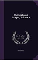 The Michigan Lawyer, Volume 4