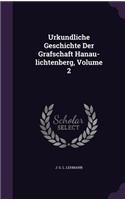 Urkundliche Geschichte Der Grafschaft Hanau-lichtenberg, Volume 2