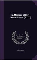 In Memory of Bert Leston Taylor (B.L.T.)