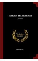 Memoirs of a Physician; Volume 1