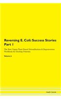 Reversing E. Coli: Success Stories Part