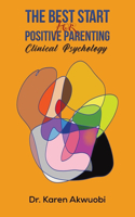 The Best Start for Positive Parenting: Clinical Psychology