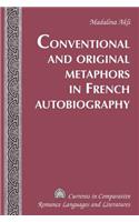 Conventional and Original Metaphors in French Autobiography