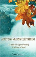 Achieving a Meaningful Retirement