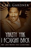 Yakety Yak I Fought Back