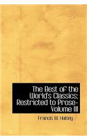 Best of the World's Classics; Restricted to Prose- Volume III: (English)