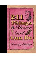 211 Things a Clever Girl Can Do