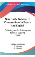 New Guide To Modern Conversations In French And English