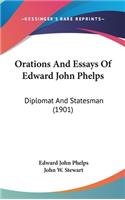 Orations And Essays Of Edward John Phelps