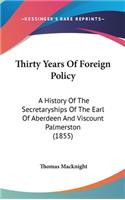 Thirty Years Of Foreign Policy