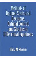 Methods of Optimal Statistical Decisions, Optimal Control, and Stochastic Differential Equations