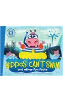 Hippos Can't Swim: And Other Fun Facts