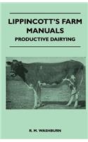 Lippincott's Farm Manuals - Productive Dairying