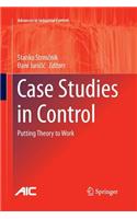 Case Studies in Control: Putting Theory to Work(Advances in Industrial Control)