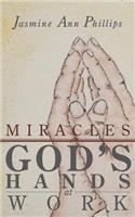 Miracles: God's Hands at Work