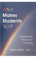 What Makes Students Tick?