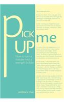 Pick Me Up - How to Turn a Mistake Into a Strength Builder