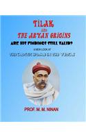 Tilak and the Aryan Origins: Are His Findings Still Valid?