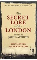 The Secret Lore of London
