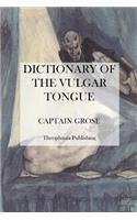 Dictionary of the Vulgar Tongue