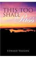 This Too Shall Pass