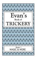 Evan's Book Of Trickery, Book 1