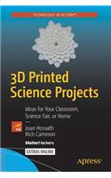 3D Printed Science Projects