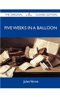 Five Weeks in a Balloon - The Original Classic Edition