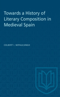 Towards a History of Literary Composition in Medieval Spain