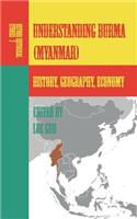 Understanding Burma (Myanmar)