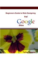 Beginners Guide to Web Designing with Google Sites
