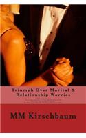Triumph Over Marital & Relationship Worries