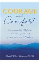 Courage and Comfort