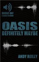 Oasis: Definitely Maybe: Here We Are But There We Were