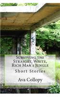 Surviving the Straight, White, Rich Man's Jungle