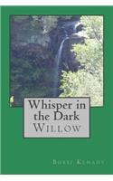 Whisper in the Dark