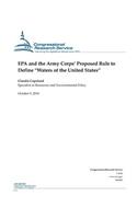 EPA and the Army Corps' Proposed Rule to Define "Waters of the United States": (Crs Reports)